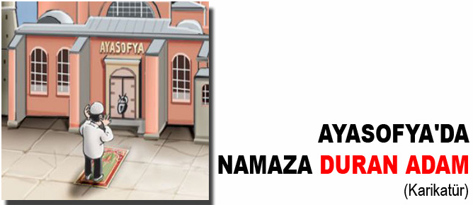 Ayasofyada namaza duran adam