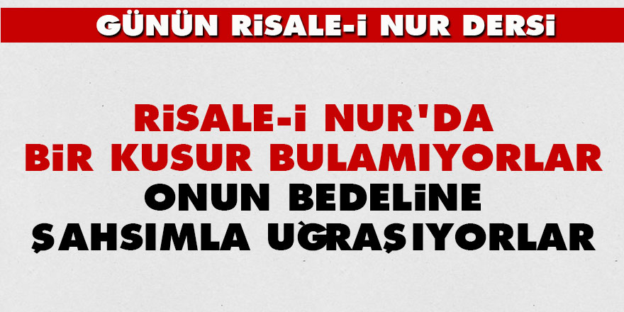 Risale-i Nur'da bir kusur bulamıyorlar, onun bedeline şahsımla uğraşıyorlar - Vimarsana News