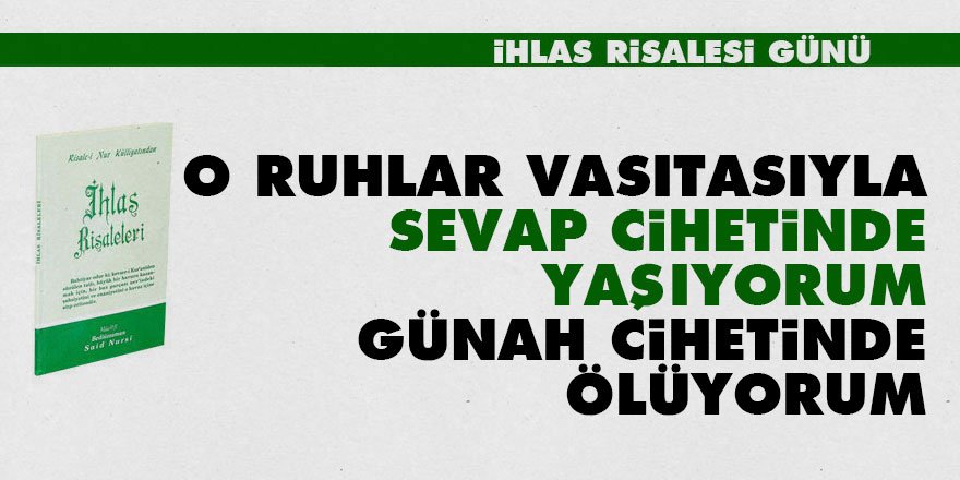 O ruhlar vasıtasıyla sevap cihetinde yaşıyorum, yalnız günah cihetinde ölüyorum - Vimarsana News