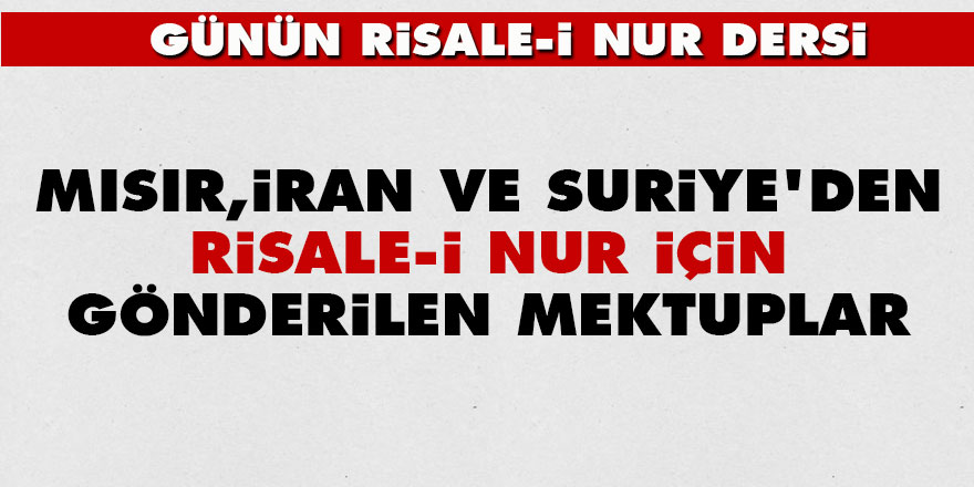 Mısır, İran ve Suriye'den Risale-i Nur için gönderilen mektuplar - Vimarsana News