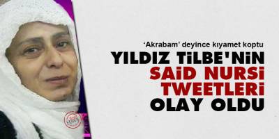 Yıldız Tilbe'nin Said Nursi tweetleri olay oldu