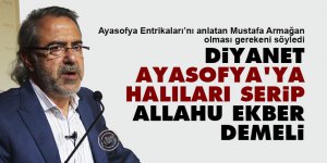 Diyanet Ayasofya’ya halıları serip ‘Allahu Ekber’ demeli