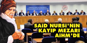 Said Nursi'nin kayıp mezarı AİHM'de