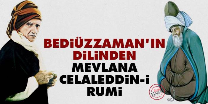 Bediüzzaman Said Nursi'nin dilinden Mevlana Celaleddin-i Rumi