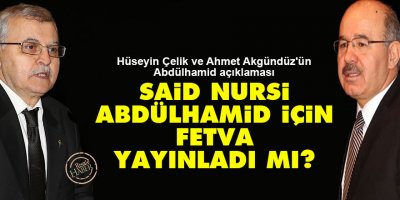 Said Nursi Abdülhamid için fetva yayınladı mı?