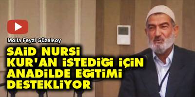 Said Nursi, Kur'an istediği için anadilde eğitimi destekliyor