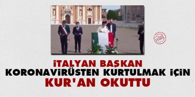 İtalyan Başkan koronavirüsten kurtulmak için Kur'an okuttu