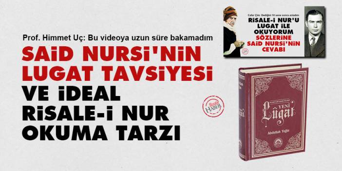 Said Nursi'nin Lugat tavsiyesi ve ideal Risale-i Nur okuma tarzı
