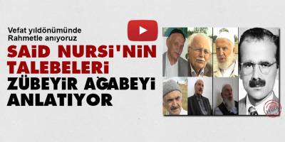 Said Nursi'nin talebeleri Zübeyir Gündüzalp Ağabeyi anlatıyor