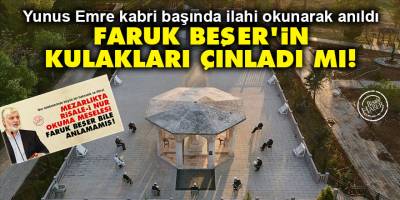 Yunus Emre kabri başında ilahi okunarak anıldı, Faruk Beşer'in kulakları çınladı mı!